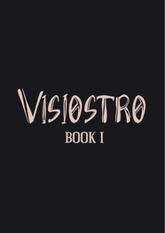 Visiostro: Book I