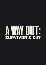 A Way Out: Survivor's Cut